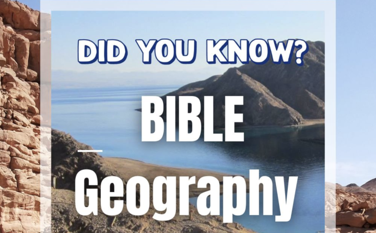 Did You Know? Bible Geography that Tells a Story